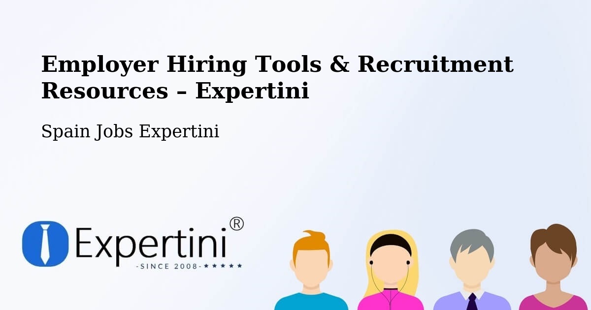Employer Hiring Tools & Recruitment Resources – Javier - Javier, Spain Jobs Expertini