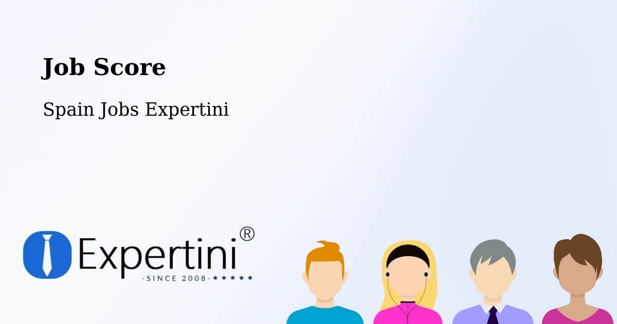 Job Score & Job Description Score Tool – Javier - Spain Jobs Expertini