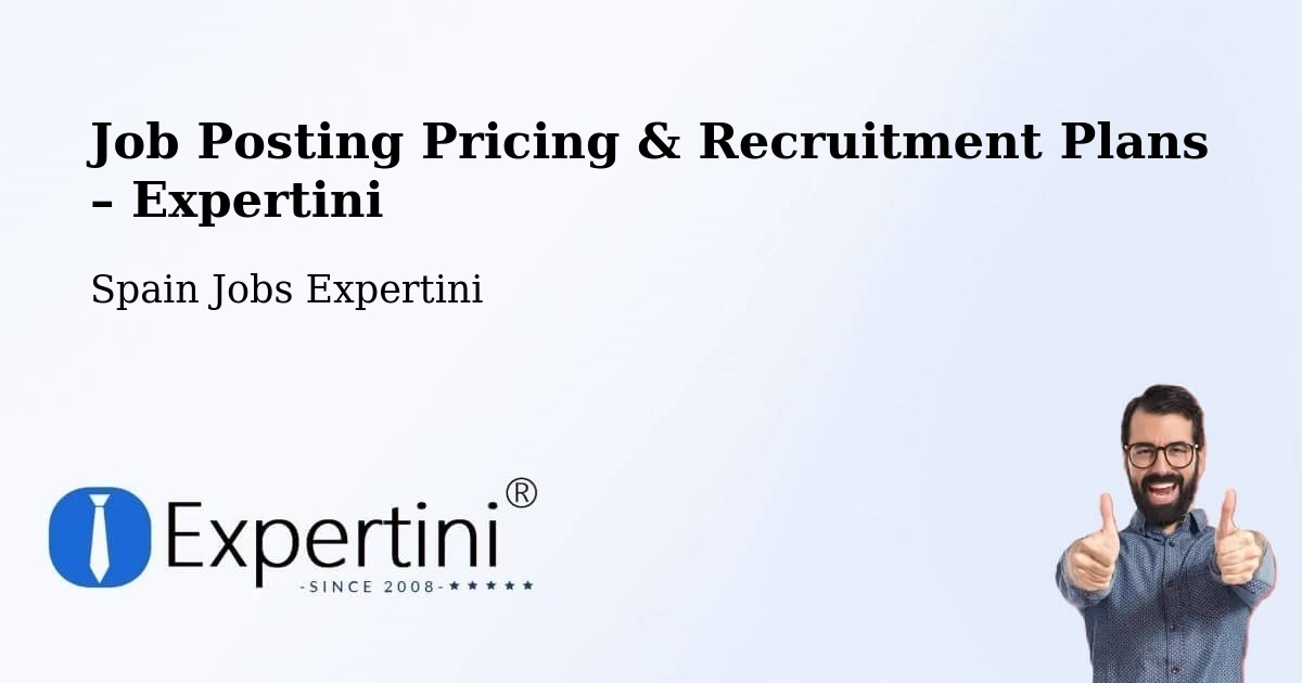 Job Posting Pricing & Recruitment Plans – Javier - Javier, Spain Jobs Expertini